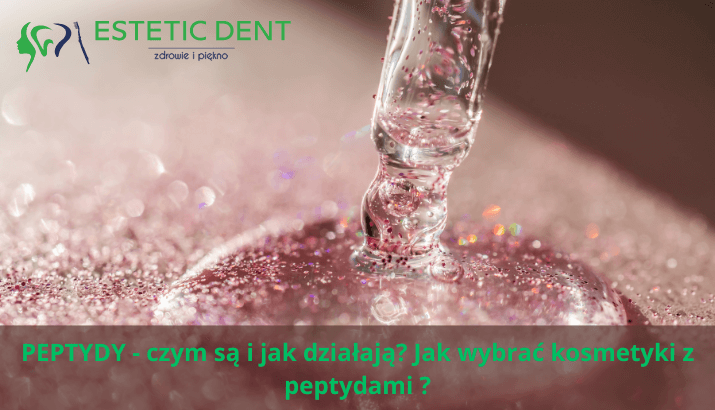 PEPTYDY - czym są i jak działają? Jak wybrać kosmetyki z peptydami ?