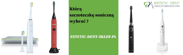 Którą szczoteczkę soniczną wybrać ?
