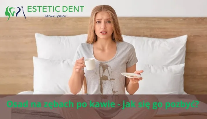 Osad na zębach po kawie - jak się go pozbyć?